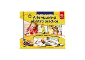 Arte vizuale și abilități practice. Caietul elevului pentru clasa pregătitoare - Paperback - Silvia Mîrşan, Dan Paul Mârşanu - Aramis
