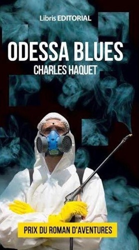 Odessa Blues - Paperback brosat - Charles Haquet - Libris Editorial