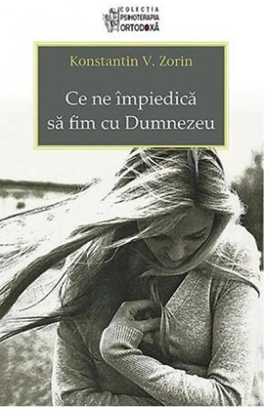 Ce ne împiedică să fim cu Dumnezeu - Paperback brosat - Konstantin V. Zorin - Sophia