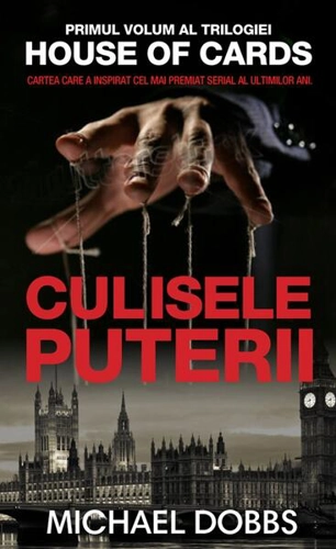 Culisele puterii - Paperback brosat - Michael Dobbs - RAO