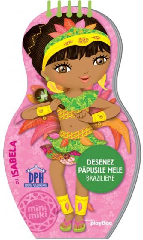 Desenez păpușile mele braziliene cu Isabela - Hardcover - Colectiv - Didactica Publishing House