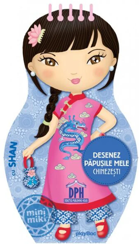 Desenez păpușile mele chinezești cu Shan - Hardcover - Colectiv - Didactica Publishing House