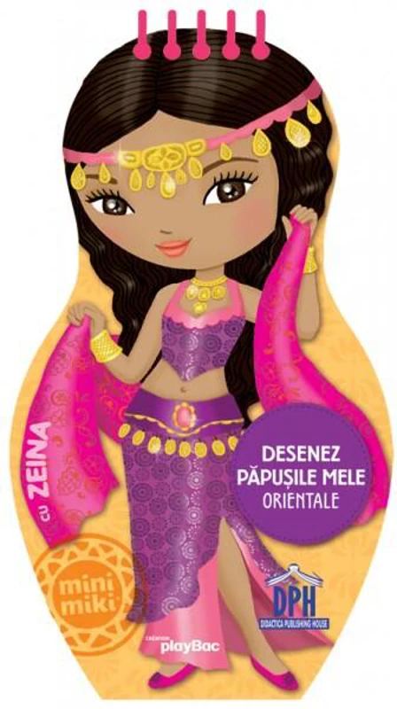 Desenez păpușile mele orientale cu Zeina - Hardcover - Colectiv - Didactica Publishing House