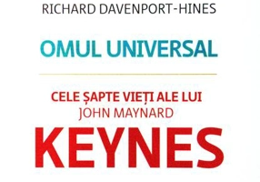 Omul universal. Cele şapte vieţi ale lui John Maynard Keynes - Paperback brosat - Richard Davenport-Hines - Publica