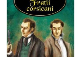 Fraţii corsicani - Paperback brosat - Alexandre Dumas - Corint