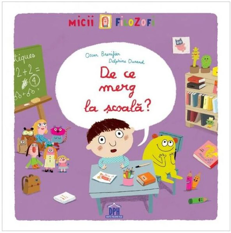De ce merg la școală? - Hardcover - Oscar Brenifier - Didactica Publishing House