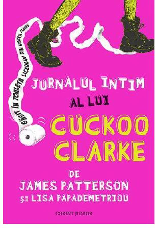 Jurnalul intim al lui Cuckoo Clarke - Hardcover - James Patterson - Corint Junior