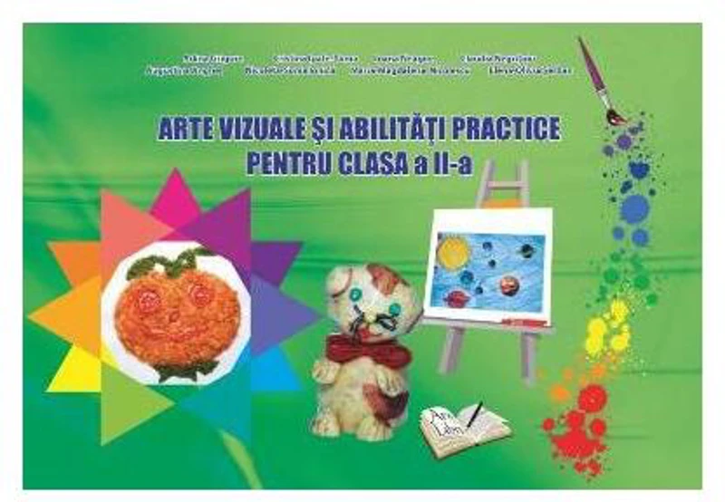 Arte vizuale și abilități practice. Clasa II - Paperback brosat - Adina Grigore - Ars Libri