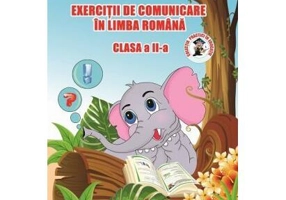 Exerciții de comunicare în Limba Română. Clasa a II-a - Paperback brosat - Adina Grigore, Nicoleta Sonia Ionică - Ars Libri