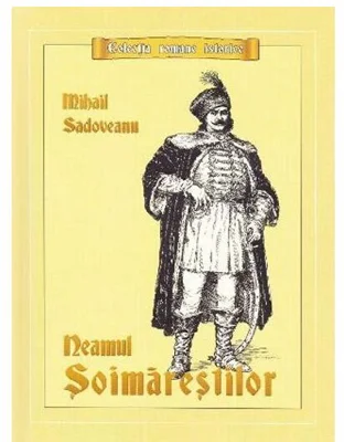 Neamul Șoimăreștilor - Hardcover - Mihail Sadoveanu - Mihail Sadoveanu