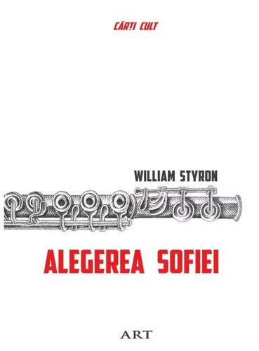 Alegerea Sofiei - Hardcover - William Styron - Art