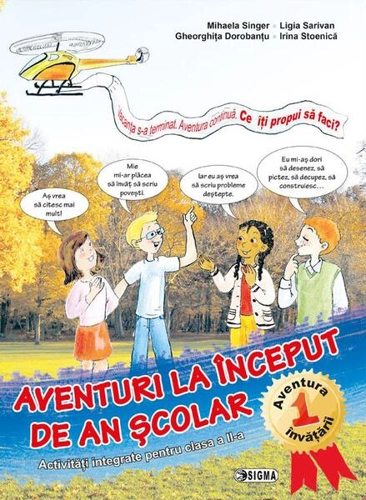 Aventuri la început de an școlar. Activități integrate clasa a II-a - Paperback brosat - Mihaela Singer, Gheorghița Dorobanțu, Ligia Sarivan, Irina Stoenică - Sigma