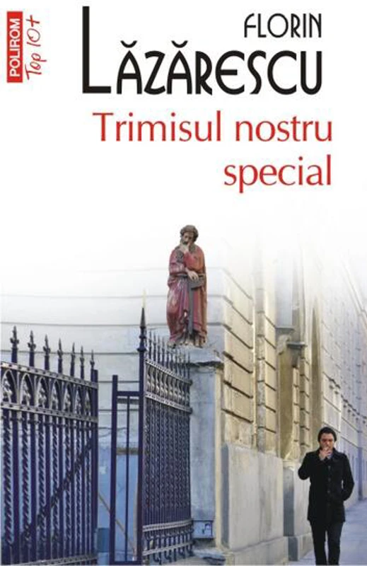 Trimisul nostru special (Top 10+) - Paperback brosat - Florin Lăzărescu - Polirom