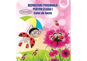 Dezvoltare personală. Clasa I. Caiet de lucru - Paperback brosat - Adina Grigore - Ars Libri
