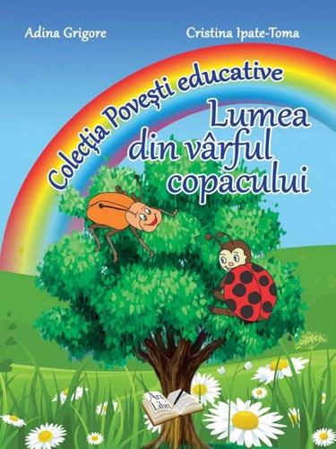Lumea din vârful copacului - Paperback brosat - Adina Grigore - Ars Libri