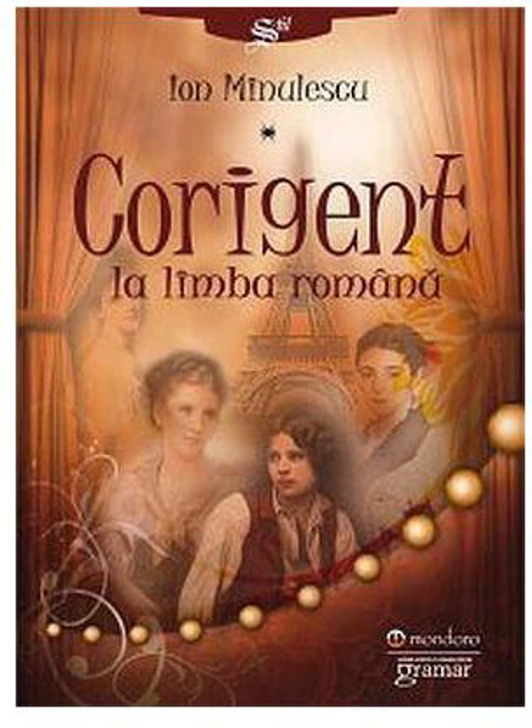 Corigent la limba română - Paperback brosat - Ion Minulescu - Mondoro
