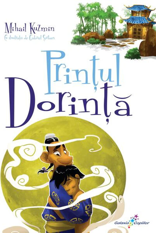 Prinţul dorinţă - Paperback - Mihail Kuzmin - Galaxia Copiilor