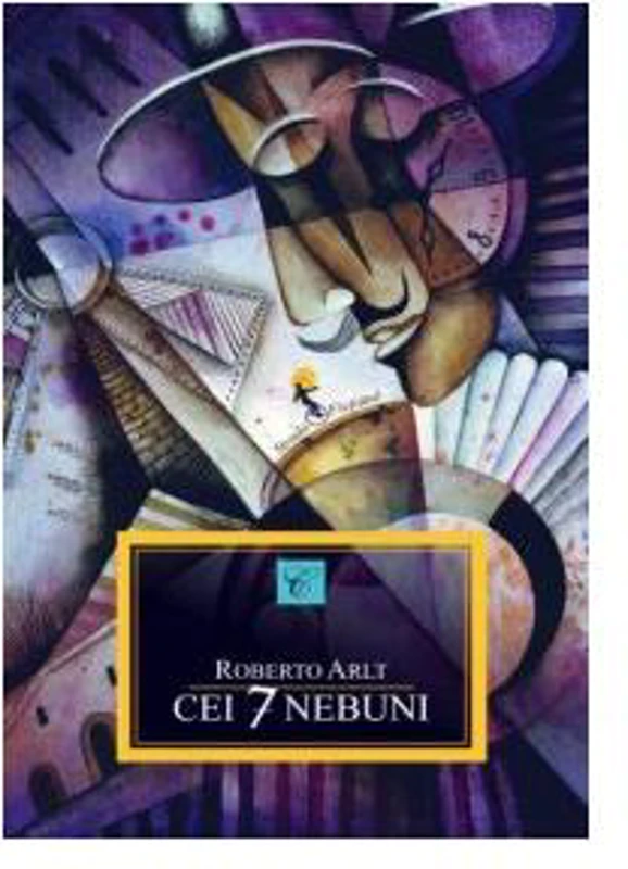 Cei şapte nebuni - Paperback - Roberto Arlt - All
