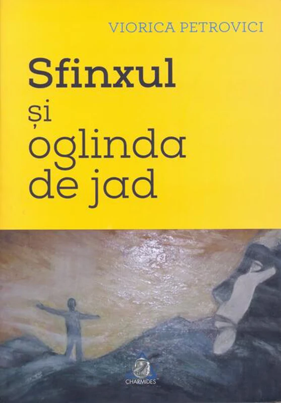 Sfinxul şi oglinda de jad - Paperback brosat - Viorica Petrovici - Charmides