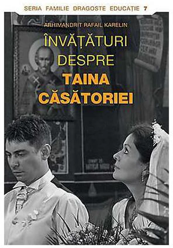 Învăţături despre Taina Căsătoriei - Paperback brosat - arhim. Rafail Karelin - Sophia