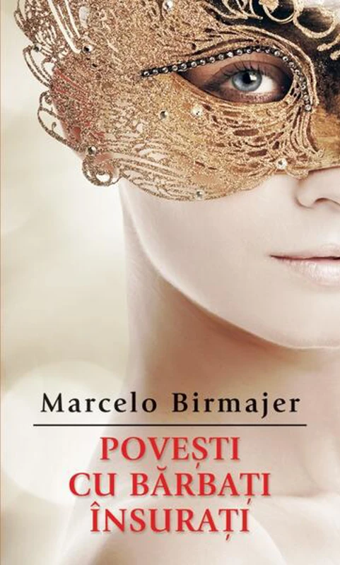 Povești cu bărbați însurați - Paperback brosat - Marcelo Birmajer - RAO