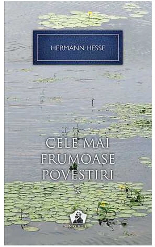 Cele mai frumoase povestiri (Vol. 1) - Hardcover - Hermann Hesse - RAO