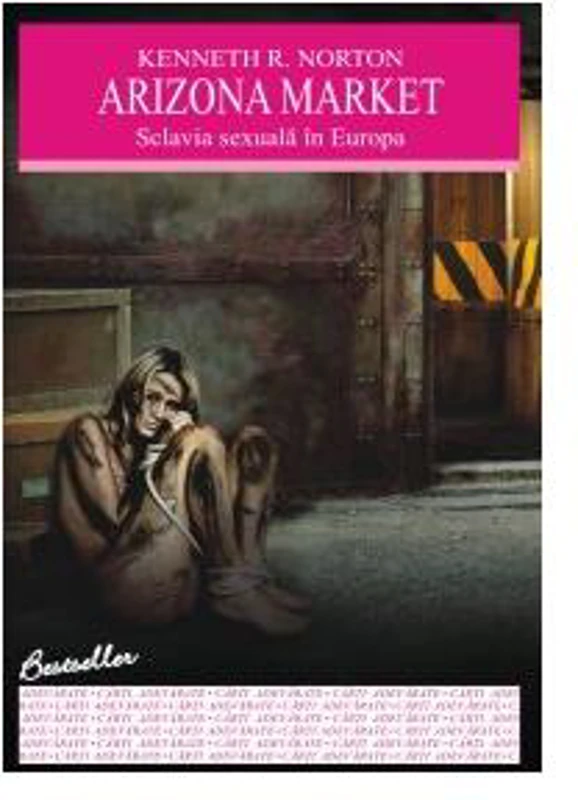 Arizona market. Sclavia sexuală în Europa - Paperback - Kenneth R. Norton - Allfa