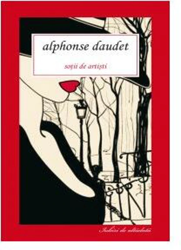 Soţii de artişti - Paperback - Alphonse Daudet - Allfa