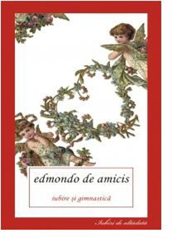 Iubire şi gimnastică - Paperback - Edmondo De Amicis - Allfa