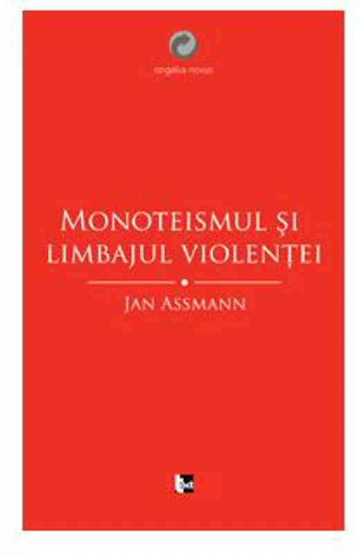 Monoteismul şi limbajul violenţei - Paperback - Hubert Christian Ehalt, Jan Assmann - Tact