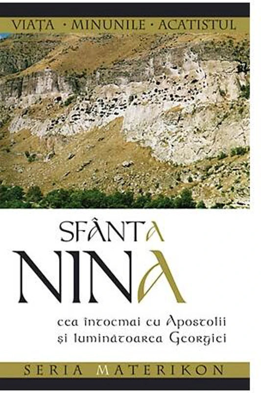 Sfânta Nina cea întocmai cu Apostolii şi luminătoarea Georgiei - Paperback brosat - Mariana Cașu - Sophia