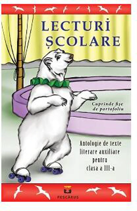 Lecturi școlare pentru clasa a III-a. Antologie de texte literare - Paperback brosat - Mara Neacșu - Pescăruș