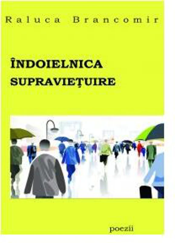 Îndoielnica supravieţuire - Paperback - Raluca Brancomir - Allfa