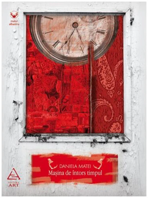 Maşina de întors timpul - Paperback - Daniela Matei - Art