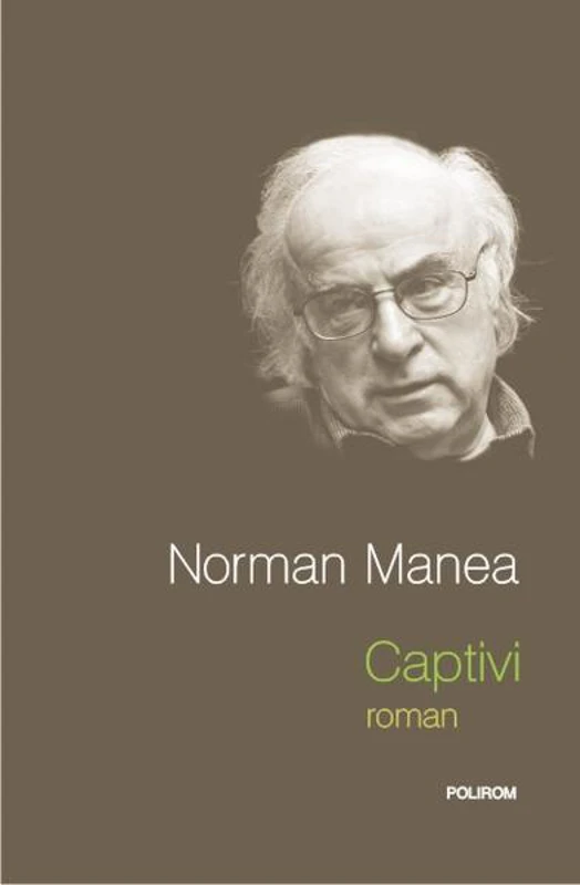 Captivi - Hardcover - Norman Manea - Polirom