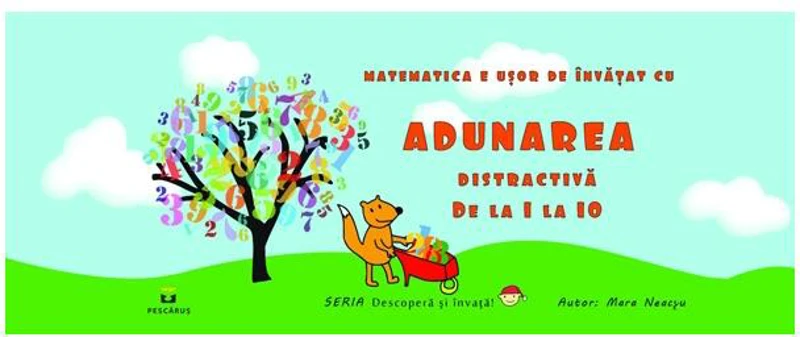 Adunarea distractivă de la 1 la 10 - Hardcover - Mara Neacșu - Pescăruș