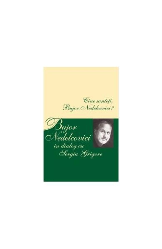 Cine sunteţi, Bujor Nedelcovici? Bujor Nedelcovici în dialog cu Sergiu Grigore - Paperback - Bujor Nedelcovici - Allfa