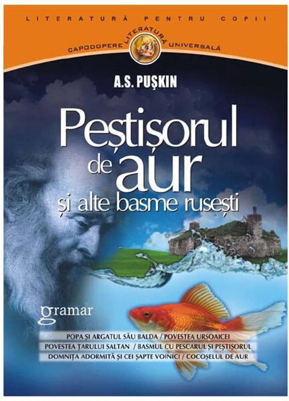 Peştişorul de aur şi alte basme ruseşti - Paperback brosat - Aleksandr Sergheevici Puşkin - Gramar