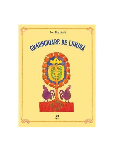 Grăuncioare de lumină - Paperback brosat - Ion Hadarca - Prut