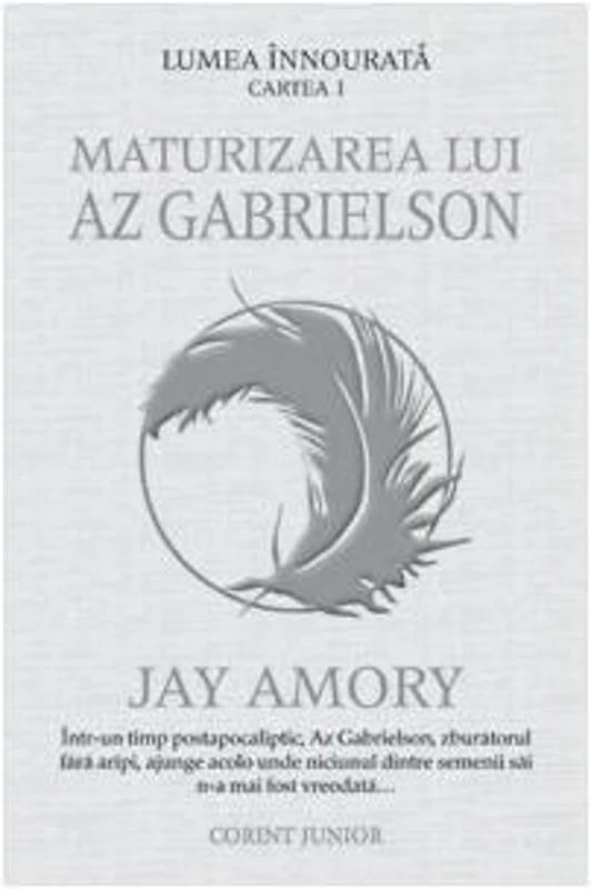 Maturizarea lui Az Gabrielson. Lumea înnourată. Cartea I - Paperback brosat - Jay Amory - Corint Junior