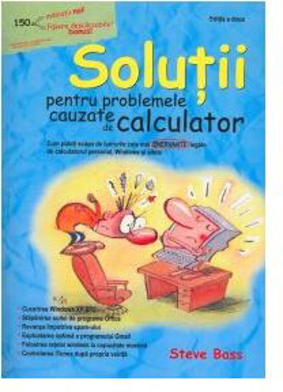 Soluţii pentru probleme cauzate de calculator - Paperback - Steve Bass - All