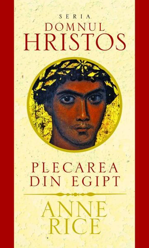 Plecarea din Egipt - Paperback brosat - Anne Rice - RAO