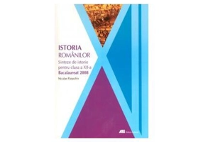 Istoria românilor. Sinteze de istorie pentru clasa a xii-a (Bacalaureat 2008) - Paperback brosat - Niculae Paraschiv - All