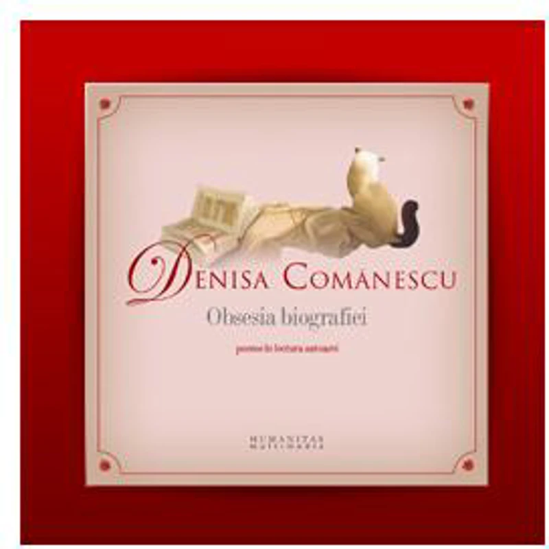 Obsesia biografiei (audiobook) - Denisa Comănescu - Humanitas Multimedia