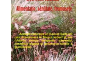 Gramineele. Alimentaţie, sănătate, frumuseţe - Paperback brosat - Anna Rita Lonardoni, Ennio Lazzarini - Antet Revolution