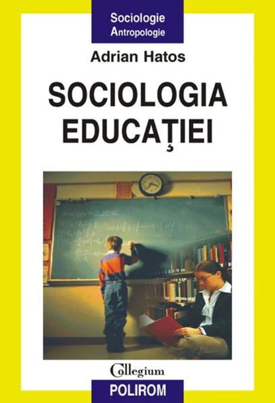 Sociologia educaţiei - Paperback brosat - Adrian Hatos - Polirom