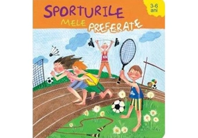 Sporturile mele preferate (3-6 ani). Vreau să știu - Hardcover - Vasile Romanciuc - Prut