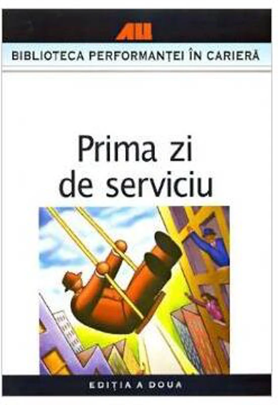 Prima zi de serviciu - Paperback - Aurelian Sburlescu - All