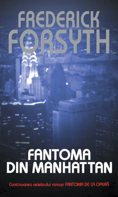 Fantoma din Manhatan - Paperback brosat - Frederick Forsyth - RAO
