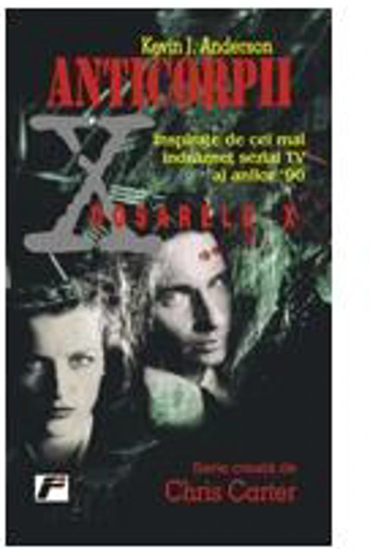 Dosarele X. Anticorpii - Paperback brosat - Kevin J. Anderson - RAO
